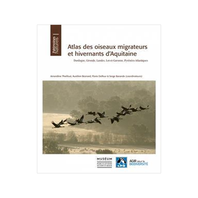 [预订]Atlas des oiseaux migrateurs et hivernants d’Aquitaine : Dordogne, Gironde, Landes, Lot-et-Garonne 9782856539118