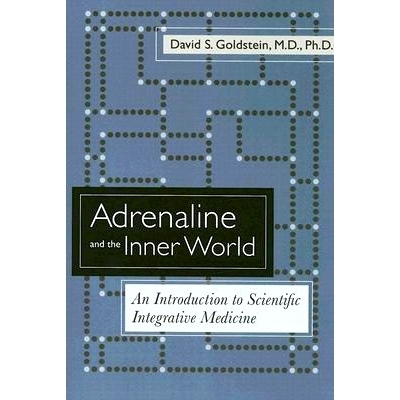 预订 Adrenaline and the Inner World: An Introduction to Scientific Integrative Medicine 肾上腺素与内心世界：科学综合医学