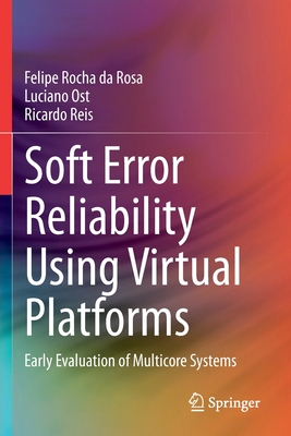 【预订】Soft Error Reliability Using Virtual Platforms 9783030557065