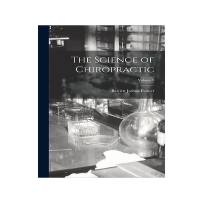 [预订]The Science of Chiropractic; Volume 9 9781016035552