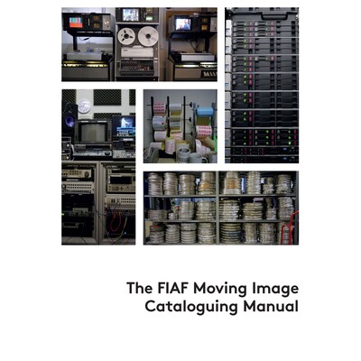 预订 The FIAF Moving Image Cataloguing Manual 国际电影档案联合会运动图像编目手册: 9782960029635