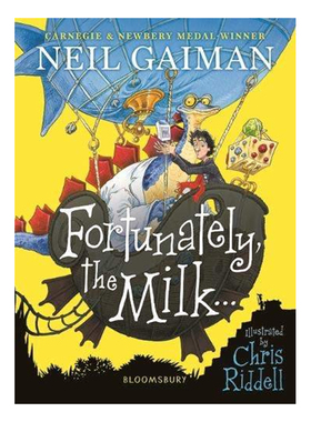 英文原版 幸好，牛奶还…… Neil Gaiman 尼尔·盖曼 Chris Riddell 插画版 Fortunately, the Milk . . .爸爸去哪儿了?