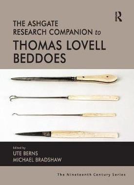【预订】The Ashgate Research Companion to Thomas Lovell Beddoes