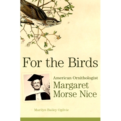 预订 For the Birds: American Ornithologist Margaret Morse Nice 对于鸟类：美国鸟类学家玛格丽特·莫尔斯·尼斯: 97808061941