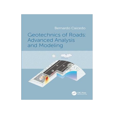[预订]Geotechnics of Roads: Advanced Analysis and Modeling 9780367707781