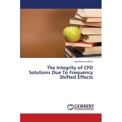 预订 The Integrity of CFD Solutions Due To Frequency Shifted Effects: 9786139928774