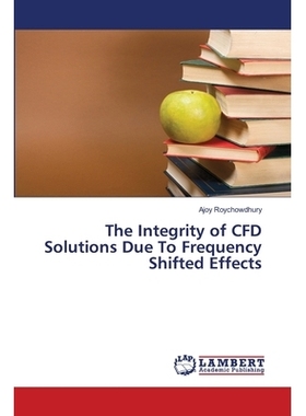 预订 The Integrity of CFD Solutions Due To Frequency Shifted Effects: 9786139928774