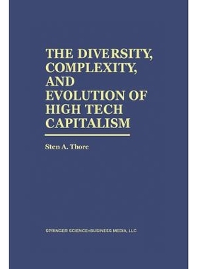 预订 The Diversity, Complexity, and Evolution of High Tech Capitalism: 9789401042888