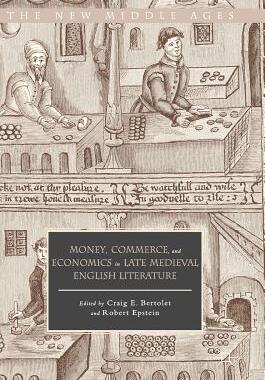 【预订】Money, Commerce, and Economics in Late Medieval English Literature