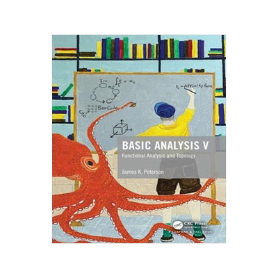 [预订]Basic Analysis V: Functional Analysis and Topology 9780367768539
