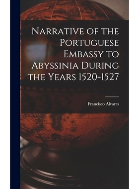 预订 Narrative of the Portuguese Embassy to Abyssinia During the Years 1520-1527: 9781015810396
