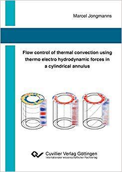【预售】Flow control of thermal convection using thermo electro hydrodynamic forces in a cylindrical annulus