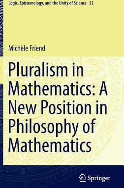 预订 Pluralism in Mathematics: A New Position in Philosophy of Mathematics