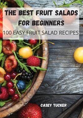 [预订]The Best Fruit Salads for Beginners 9781804650721