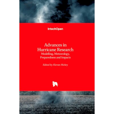 预订 Advances in Hurricane Research: Modelling, Meteorology, Preparedness and Impacts 飓风研究进展:模拟，气象，防备和影