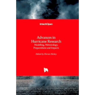 预订 Advances in Hurricane Research: Modelling, Meteorology, Preparedness and Impacts 飓风研究进展:模拟，气象，防备和影