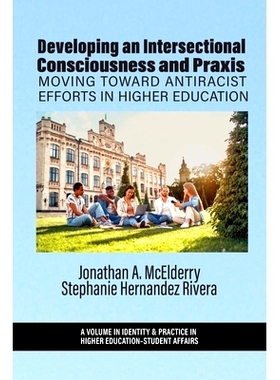 预订 Developing an Intersectional Consciousness and Praxis: Moving Toward Antiracist Efforts in Higher Education: 979888