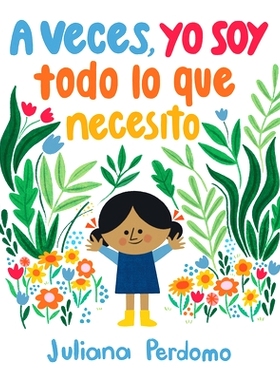 预订 A Veces, Yo Soy Todo Lo Que Necesito A veces, yo soy todo lo que necesito: 9781536223613