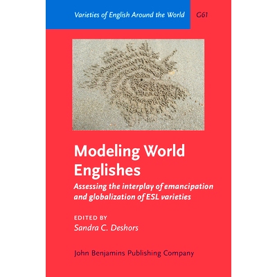 预订 Modeling World Englishes. Assessing the interplay of emancipation and globalization of ESL varieties. 建模世界英语: