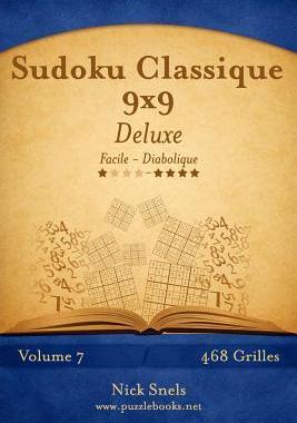 [预订]Sudoku Classique 9x9 Deluxe - Facile a Diabolique - Volume 7 - 468 Grilles 9781508885108