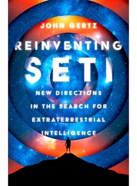 预订 Reinventing SETI: New Directions in the Search for Extraterrestrial Intelligence 重塑SETI计划: 9780197800416