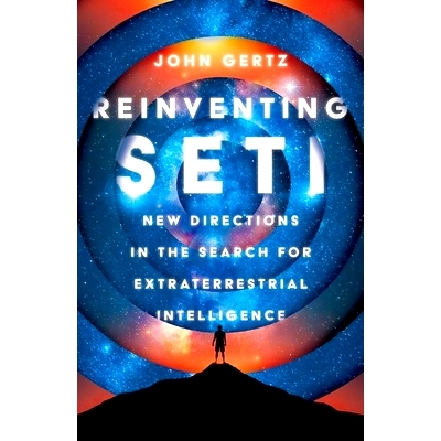 预订 Reinventing SETI: New Directions in the Search for Extraterrestrial Intelligence 重塑SETI计划: 9780197800416