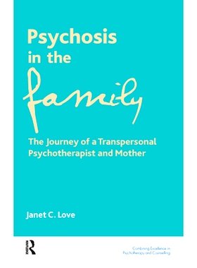 预订 Psychosis in the Family: The Journey of a Transpersonal Psychotherapist and Mother: 9780367105822
