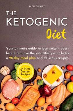 [预订]The Ketogenic Diet: Your ultimate guide to lose weight, boost health and live the keto lifestyle. In 9781804319321
