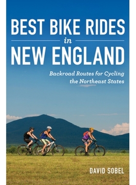 预订 Best Bike Rides in New England: Backroad Routes for Cycling the Northeast States 新英格兰*自行车骑行路线：东北各州