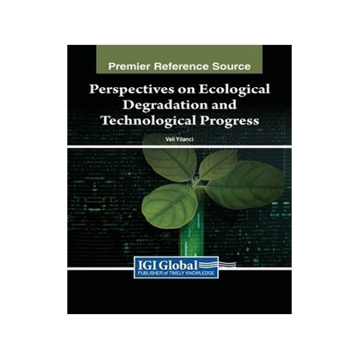 [预订]Perspectives on Ecological Degradation and Technological Progress 9781668467282
