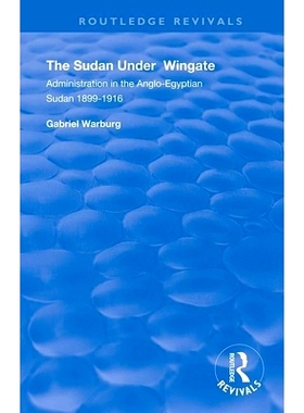 预订 The Sudan Under Wingate: Administration in the Anglo-Egyptian Sudan, 1899-1916: 9780367148744
