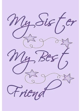 预订 My Sister My Best Friend: Purple Cover with Cute Drawings and Sayings. 50 Pages to Read and Write Down Your Memorie