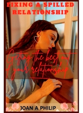 预订 fixing a spilled relationship: Getting the best out of your relationship: 9798847607117