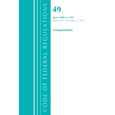 预订 Code of Federal Regulations, Title 49 Transportation 1000-1199, Revised as of October 1, 2021 联邦法规，标题 49 运