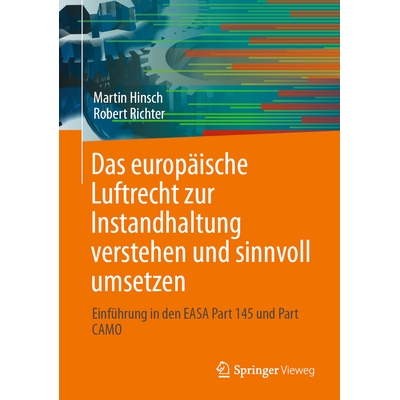 预订 Das europäische Luftrecht zur Instandhaltung verstehen und sinnvoll umsetzen: Einführung in den EASA Part 145 und