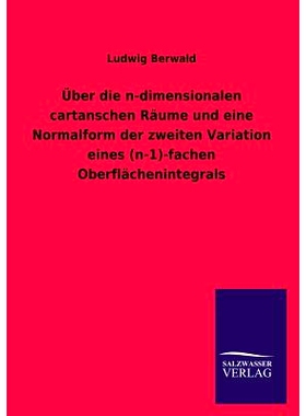 预订 Uber Die N-Dimensionalen Cartanschen Raume Und Eine Normalform Der Zweiten Variation Eines (N-1)-Fachen Oberflachen