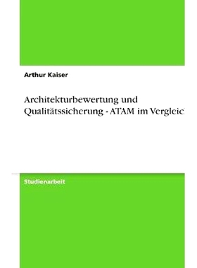 预订 Architekturbewertung und Qualitätssicherung - ATAM im Vergleich: 9783638767996
