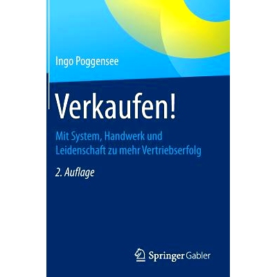 预订 Verkaufen!: Mit System, Handwerk und Leidenschaft zu mehr Vertriebserfolg: 9783658141233