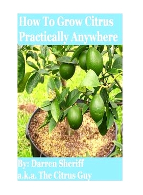 预订 How To Grow Citrus Practically Anywhere: 9781530654109