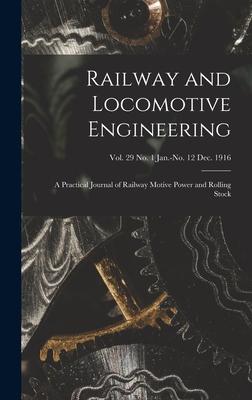 [预订]Railway and Locomotive Engineering: a Practical Journal of Railway Motive Power and Rolling Stock; v 9781013827303