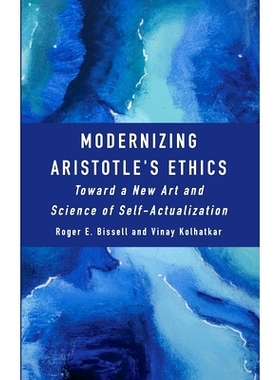 预订 Modernizing Aristotle’s Ethics: Toward a New Art and Science of Self-Actualization: 9781804411629
