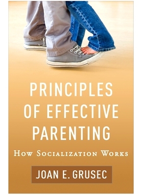 预订 Principles of Effective Parenting: How Socialization Works 有效育儿原则：社会化如何运作: 9781462541560