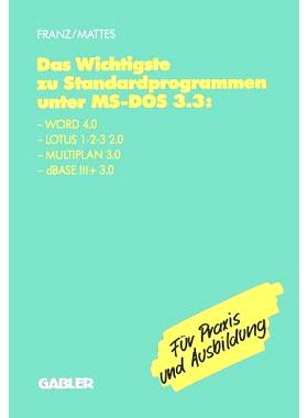 预订 Das Wichtigste zu Standardprogrammen unter MS-DOS 3.3: Word 4.0, Lotus 1-2-3 2.0, Multiplan 3.0, dBase III+ 3.0: 97
