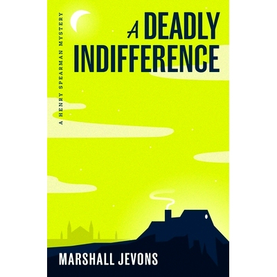 现货 A Deadly Indifference: A Henry Spearman Mystery 致命的冷漠：亨利·斯皮尔曼之谜: 9780691259338