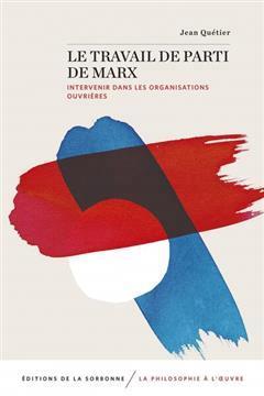 [预订]Le travail de parti de Marx : intervenir dans les organisations ouvrières 9791035108830