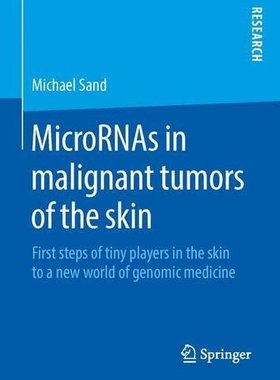 【预订】MicroRNAs in malignant tumors of the skin