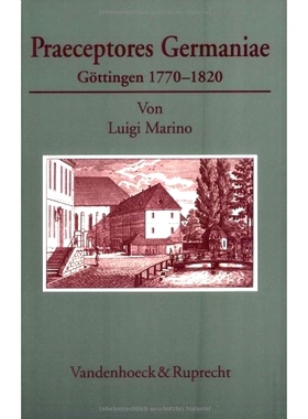 预订 Praeceptores Germaniae: Göttingen 1770–1820 德意志先知。哥廷根 1770-1820 年: 9783525358405