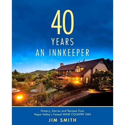 预订 40 Years An Innkeeper: History, Stories, and Recipes from Napa Valley’s Famed WIN E COUNT RY INN Rated One of the