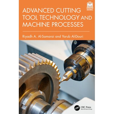 预订 Advanced Cutting Tool Technology and Machine Processes 先进切削刀具技术与机械加工工艺 9781032992990