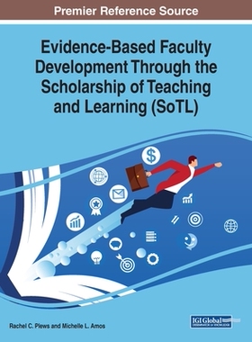 【预订】Evidence-Based Faculty Development Through the Scholarship of Teaching and Learning (SoTL)